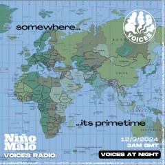 Somewhere it's Primetime w/ Nino Malo - 12.03.24 - Voices Radio