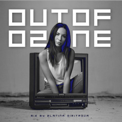 OUTOFOZONE mix by Zlatina Dimitrova