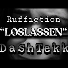 Ruffiction - LOSLASSEN [HardTekk]