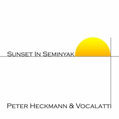Sunset In Seminyak  (Percussion version) P.Heckmann/Vocalatti/Axel Weiss/J.Stohwasser/Collaboration