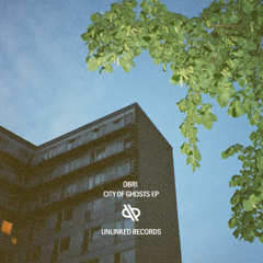 OBRI - City Of Ghosts EP [UNLK01] PREVIEW