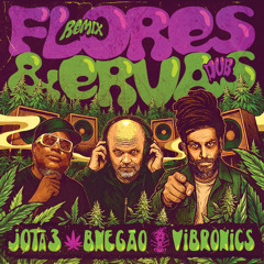 Flores e Ervas (Dub) (Remix)