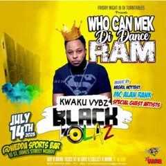 Black Kolaz 7/23 (Who Can Mek Di Dance Ram)