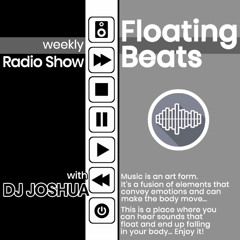 DJ Joshua @ Floating Beats Radio Show 702