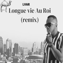 LVAR Longue Vie (Remix)