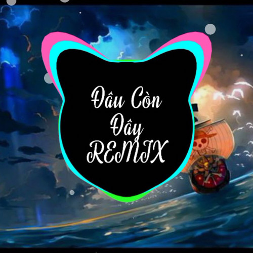 đâu còn đây remix nal x lee