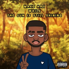 While The Sun Is Still Shining (Feat. Toldem)(Prod. Lil Qvency)