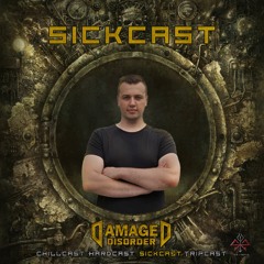 [SickCast] Sick Events pres. DAMAGED DISORDER