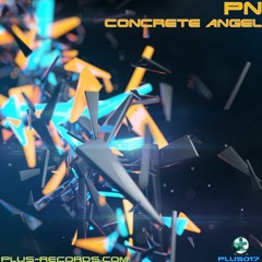 PN - Concrete Angel *OUT NOW*