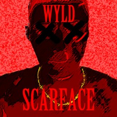WYLD - Scarface
