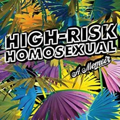 View PDF High-Risk Homosexual: A Memoir by  Edgar Gomez