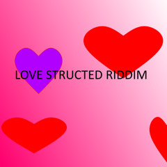 Love Structed Riddim