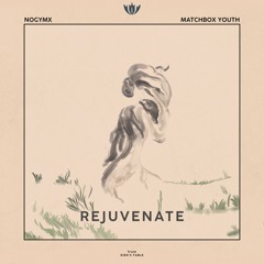 Rejuvenate (w/ Matchbox Youth)