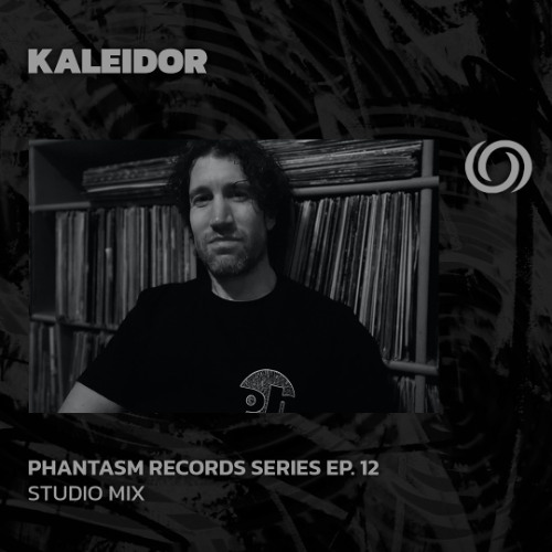 KALEIDOR | Phantasm Records Series Ep. 12 | 28/02/2025