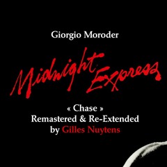 Giorgio Moroder - Midnight Express: Chase [Remastered & Re-Extended by Gilles Nuytens]