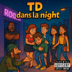 TD dans la night