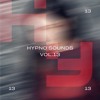 HYPNO SOUNDS – VOL.13 DJ mix artwork - Electronic music tracklist cover image