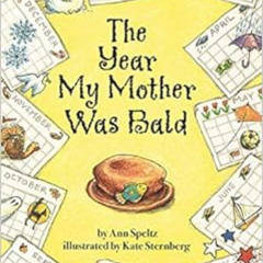 [ACCESS] KINDLE 📮 The Year My Mother Was Bald by Ann Speltz,Kate Sternberg [PDF EBOO