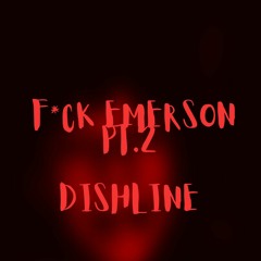 F*CK EMERSON PT.2