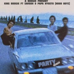 King Boogie Ft Savooh & Papa Nyosto (Hood Boyz) - "Party Remix"