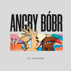 DC2 - ANGRY BÓBR [FREE DOWNLOAD]
