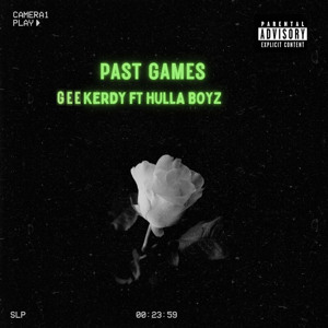 Past Games (feat. Hulla Boyz)