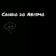 Caindo do Abismo (Prod. _farberbeats)