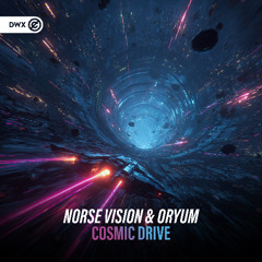 Norse Vision & Oryum - Cosmic Drive (DWX Copyright Free)