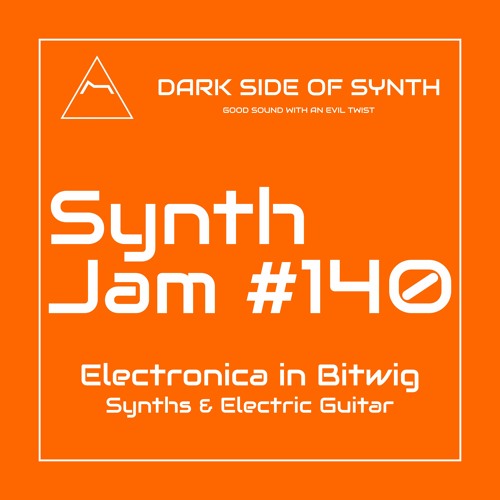 Electronica In Bitwig With Electric Guitar - Synth Jam 140
