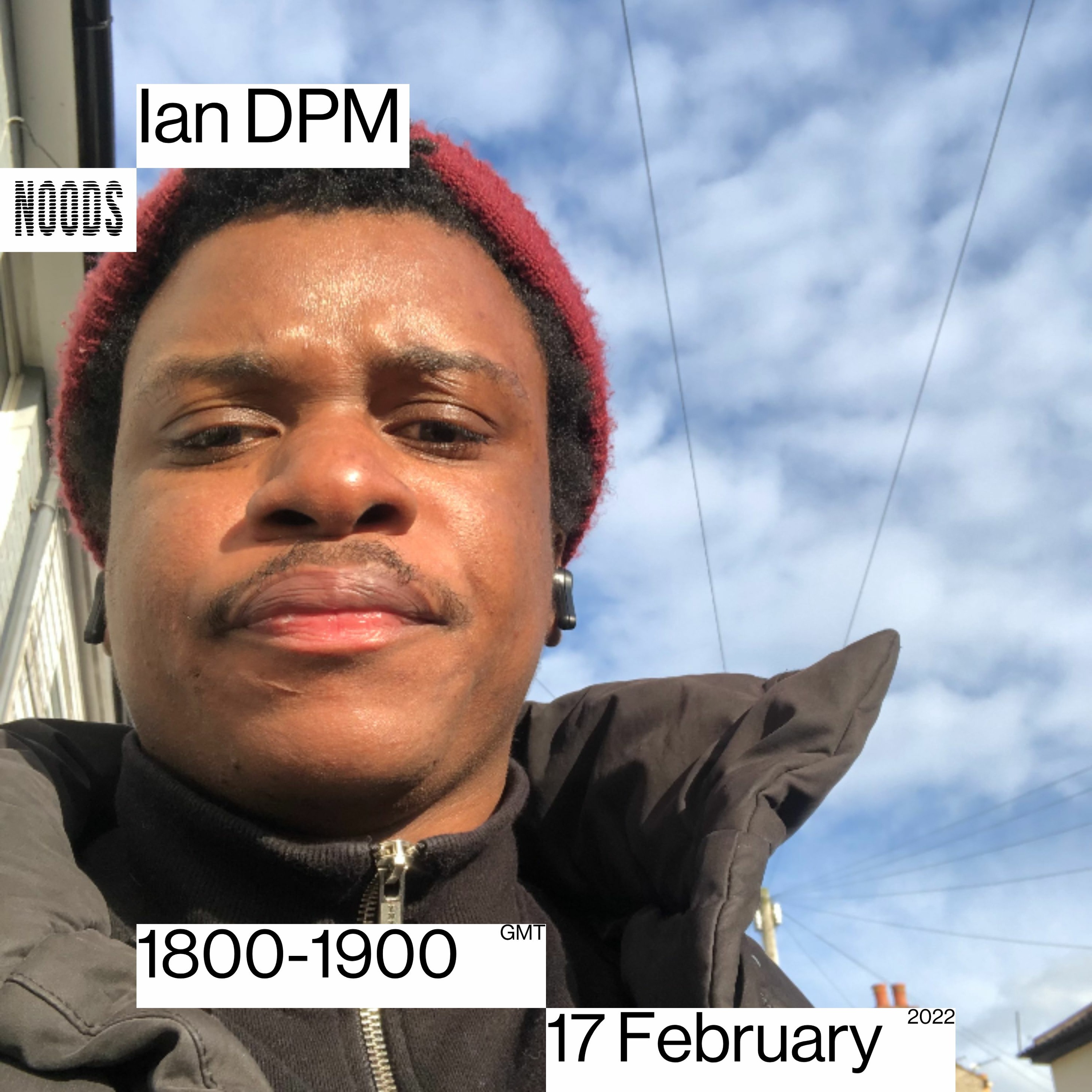 Noods Radio: Ian DPM - February 17th 2022 episode artwork