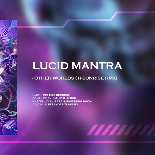 Lucid Mantra - Other Worlds (H-Sunrise RMX)