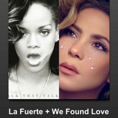 La Fuerte + We Found Love (Jhon Morales Remix)