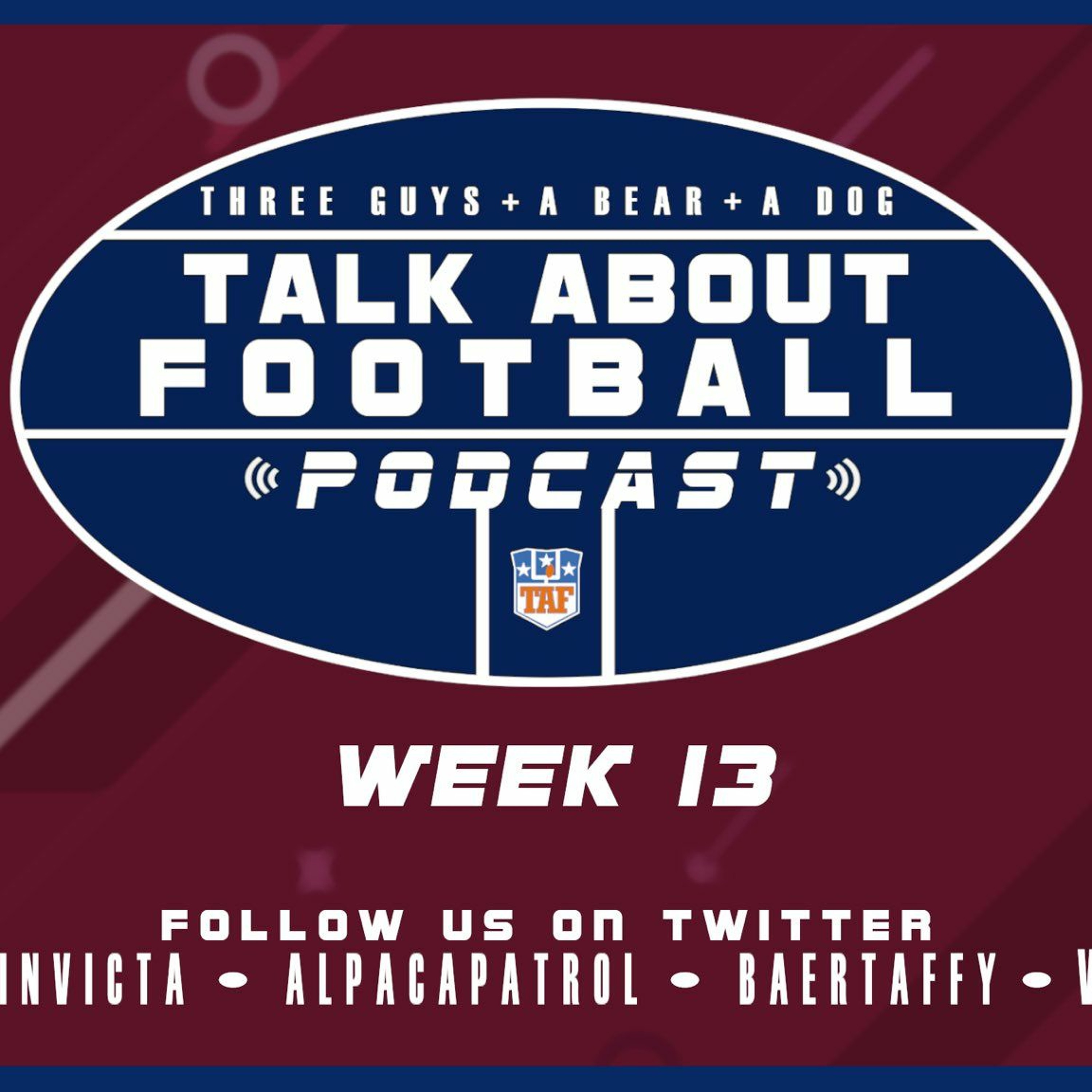 Two Guys (And a Bear) Talk About Football - 2021-2022 NFL Week 13 episode artwork