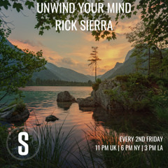 Rick Sierra "Unwind Your Mind" June 2025