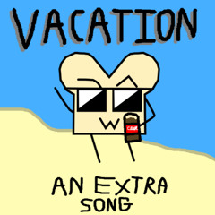 Vacation (Free download, extra song)