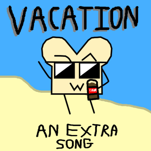 Vacation (Free download, extra song)