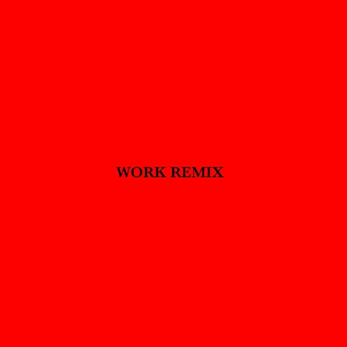 Work Remix (Afro House)