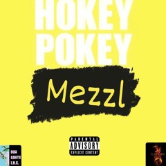 Mezzl Hokey Pokey(Freestyle)