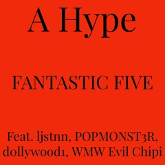 Fantastic Five (Feat. ljstnn, POPMONST3R, d0llywood1, WMW Evil Chipi)