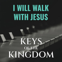 I Will Walk with Jesus