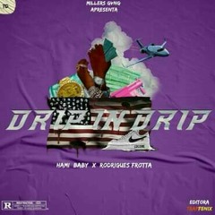 DRIP IN DRIP Rodrigues frota x Hami Baby ProdBy T,Beatz.mp3