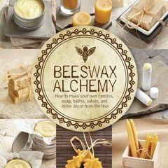 Audiobook Beeswax Alchemy: How to Make Your Own Soap, Candles, Balms, Creams,
