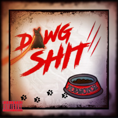DOG SHIT - Topnotch Tyee