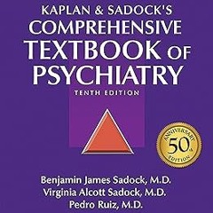 @* Kaplan and Sadock's Comprehensive Textbook of Psychiatry (Kaplan and Sadocks Comprehensive T