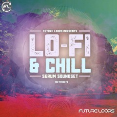 Lo - Fi Chill Serum Soundset Demo