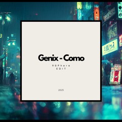 Genix - Como (90Phere Remix)