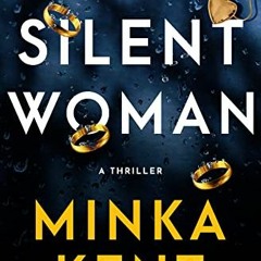 [FREE] EPUB 📑 The Silent Woman: A Thriller by  Minka Kent [EPUB KINDLE PDF EBOOK]