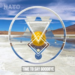 Nato - Time To Say Goodbye