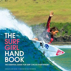 View EBOOK 📰 The Surf Girl Handbook: The Essential Guide for Surf Chicks Everywhere