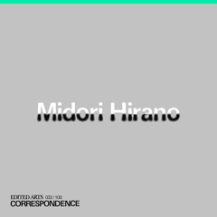 Midori Hirano ~ Correspondence Nº32